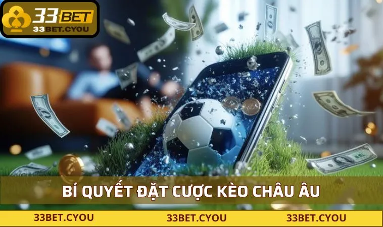chia se bi quyet dat cuoc keo chau au de dang chien thang Chia sẻ bí quyết đặt cược kèo châu Âu dễ dàng chiến thắng