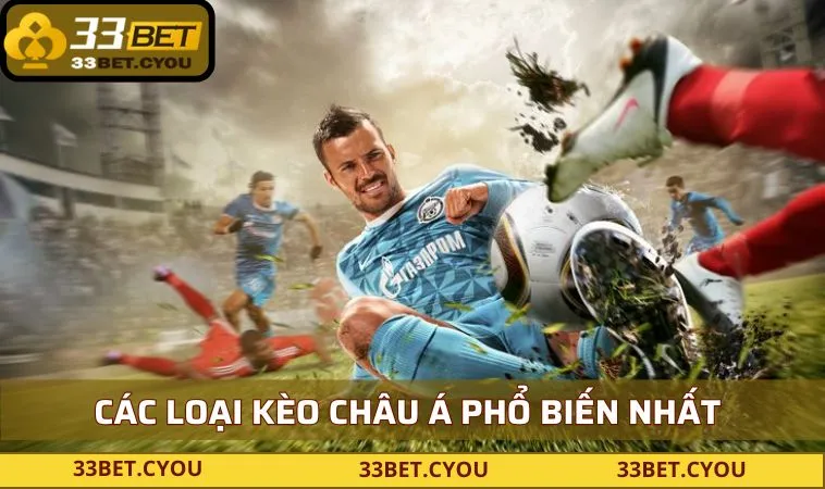 mot so loai keo cuoc chau a pho bien nhat tai 33bet Một số loại kèo cược châu Á phổ biến nhất tại 33BET