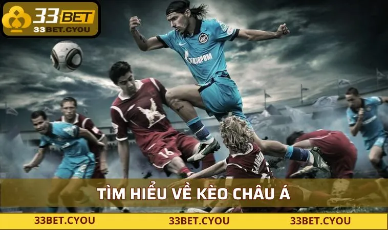 tim hieu ve keo chau a Tìm hiểu về kèo châu Á