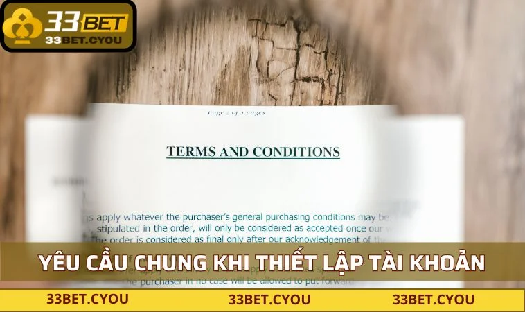 yeu cau chung khi thiet lap tai khoan Yêu cầu chung khi thiết lập tài khoản